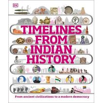 Timelines from Indian History (DK Children's Timelines)
