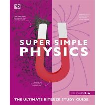 Super Simple Physics (DK Super Simple)