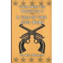 Tale of Two Civil Wars (Tales from the Wasteland)