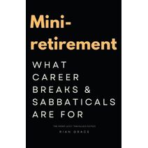 Mini-retirement (Road Less Travelled)