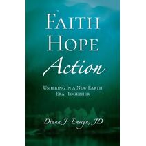 Faith, Hope, Action