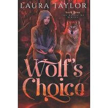 Wolf's Choice (House of Sirius)
