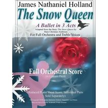 Snow Queen, A Ballet in 3 Acts (Snow Queen Ballet)