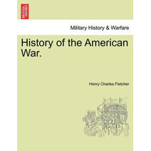 History of the American War.