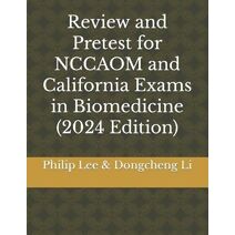 Review and Pretest for NCCAOM and California Exams in Biomedicine