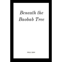 Beneath the Baobab Tree