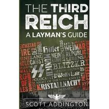 Third Reich (Layman's Guide History)