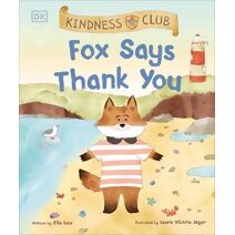 Kindness Club Fox Says Thank You (Kindness Club)