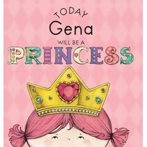 Today Gena Will Be a Princess