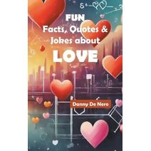 Fun Facts, Quotes and Jokes about Love