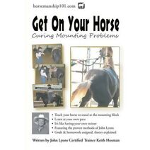 Get On Your Horse (Horse Training How-To)