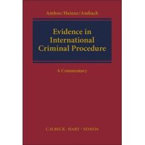 Evidence in International Criminal Procedure