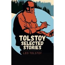 Tolstoy Selected Stories (Arcturus Classics)
