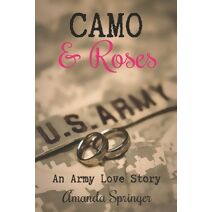 Camo & Roses (Red Dirt Stories)