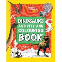 Dinosaurs Activity and Colouring Book (National Geographic Kids)