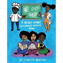 We Did THAT! A Black History Children's Activity Book