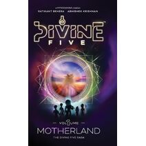 Divine Five - Volume 1 Motherland