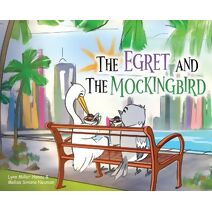 Egret and the Mockingbird