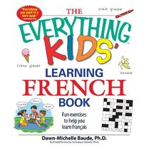 Everything Kids' Learning French Book (Everything® Kids Series)