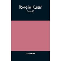 Book-prices current; a record of the prices at which books have been sold at auction from October 1905, to July 1906 Being the season 1905-1906 (Volume XX)