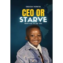 CEO Or Starve