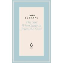 Spy Who Came in from the Cold (Penguin John le Carré Hardback Collection)