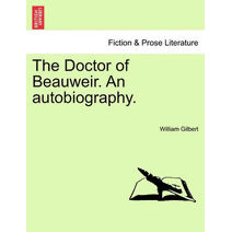 Doctor of Beauweir. an Autobiography.