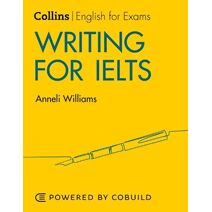 Writing for IELTS (With Answers) (Collins English for IELTS)