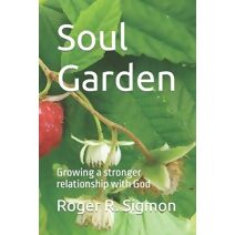 Soul Garden (Restoration and Growth)
