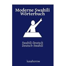 Moderne Swahili W�rterbuch (Auf Swahili Verbinden)