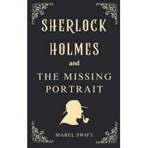 Sherlock Holmes and The Missing Portrait