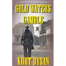 Gold Waters Gamble (Sam Colder: Bounty Hunter)