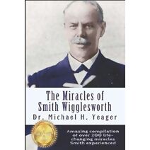 Miracles of Smith Wigglesworth