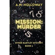Mission (Ryker Bartley Mysteries)