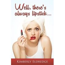 Well, there's always lipstick