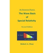 Wave Basis of Special Relativity