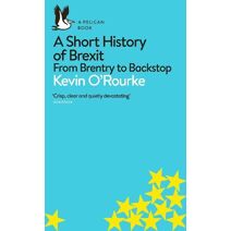 Short History of Brexit (Pelican Books)