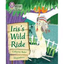 Iris's Wild Ride (Collins Big Cat Phonics for Letters and Sounds)
