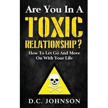 Are You In A Toxic Relationship?