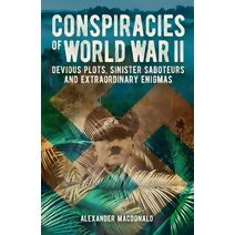 Conspiracies of World War II (Arcturus Military History)