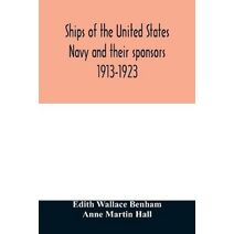 Ships of the United States Navy and their sponsors 1913-1923
