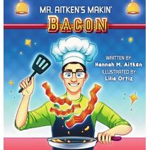 Mr. Aitken's Makin' Bacon