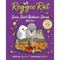 Reggie Rat Seven Short Bedtime Stories Book 4 (Book)