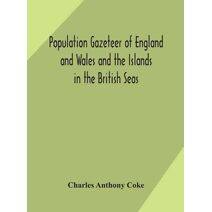 Population gazeteer of England and Wales and the Islands in the British Seas
