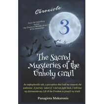 Sacred Mysteries Of the Unholy Grail (Theatrical Melodia of My Life)