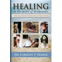 Healing in the Midst of Brokenness