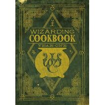 Wizarding Cookbook: Year One Wizarding Cookbook