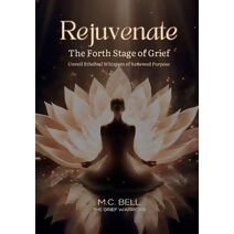 Rejuvenate The Fourth Stage of Grief