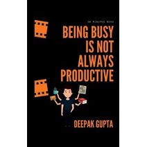 Being Busy Is Not Always Productive