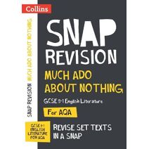 Much Ado About Nothing AQA GCSE 9-1 English Literature Text Guide (Collins GCSE Grade 9-1 SNAP Revision)